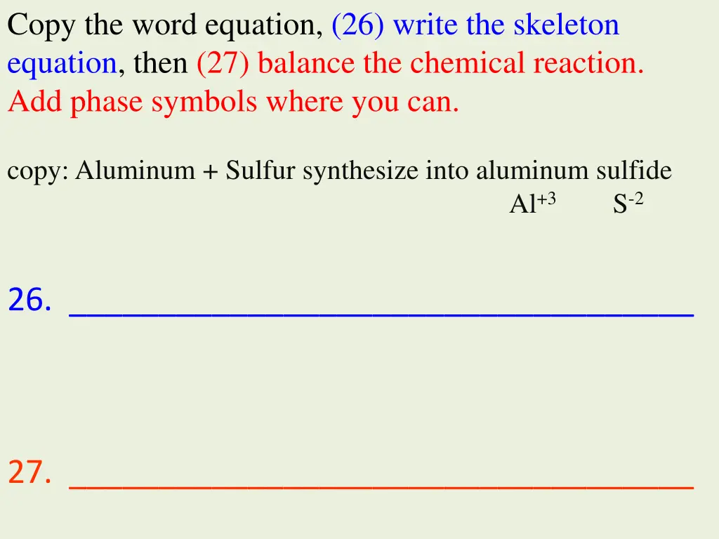 copy the word equation 26 write the skeleton