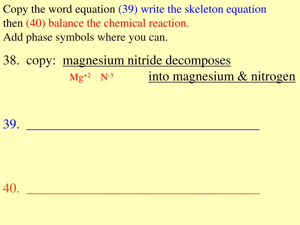 copy the word equation 39 write the skeleton