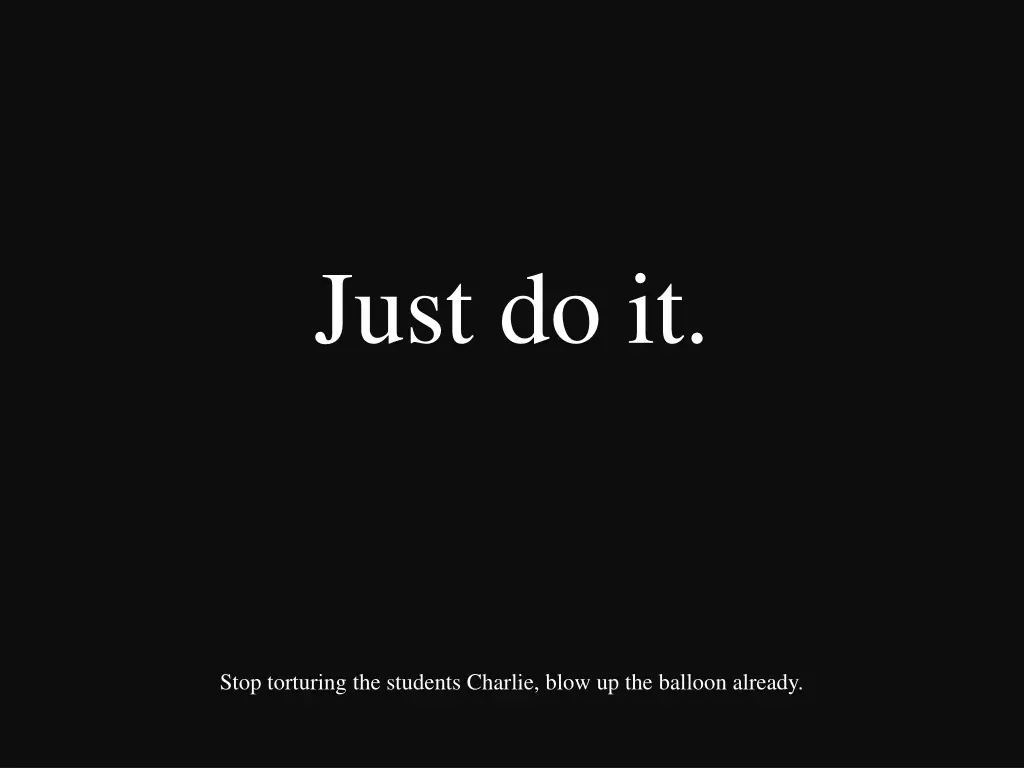 just do it