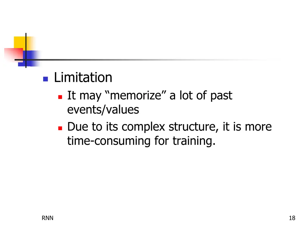 limitation it may memorize a lot of past events