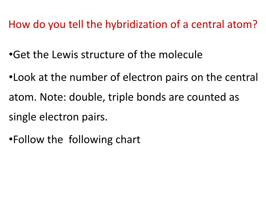 how do you tell the hybridization of a central