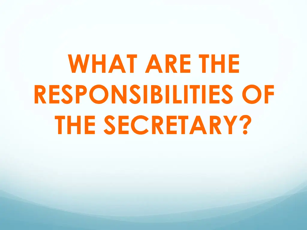 what are the responsibilities of the secretary