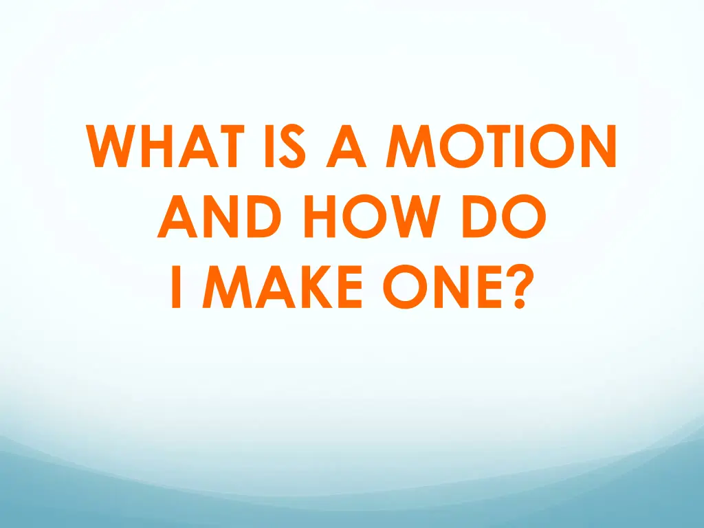 what is a motion and how do i make one