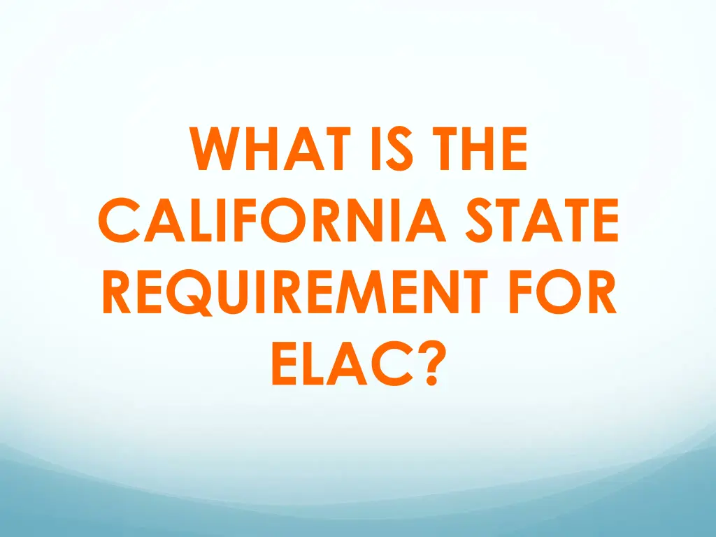 what is the california state requirement for elac