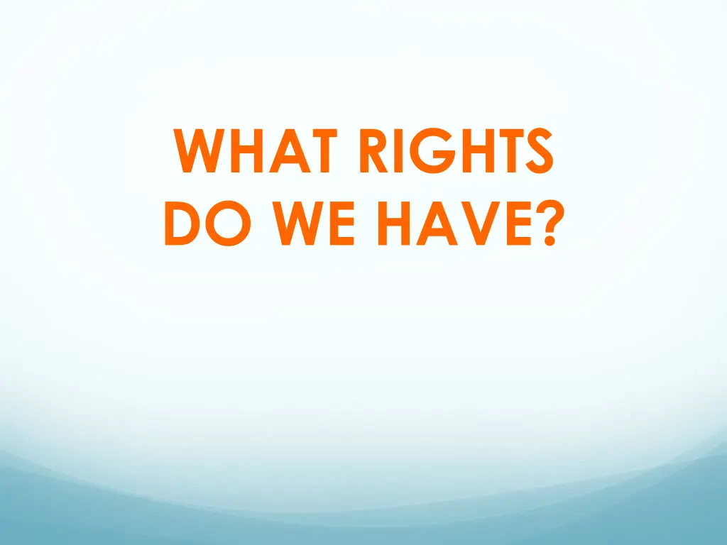 what rights do we have