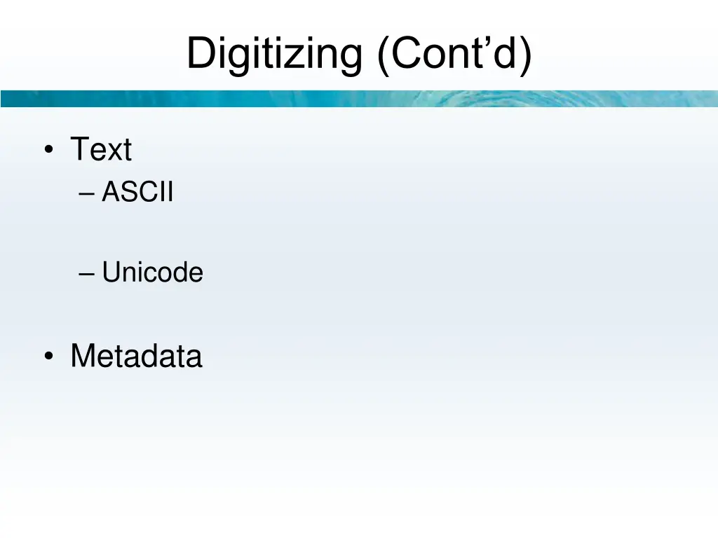 digitizing cont d