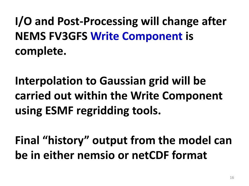i o and post processing will change after nems
