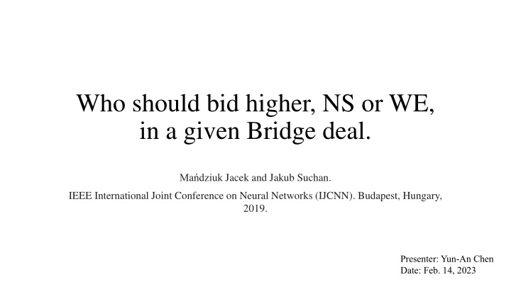 who should bid higher ns or we in a given bridge