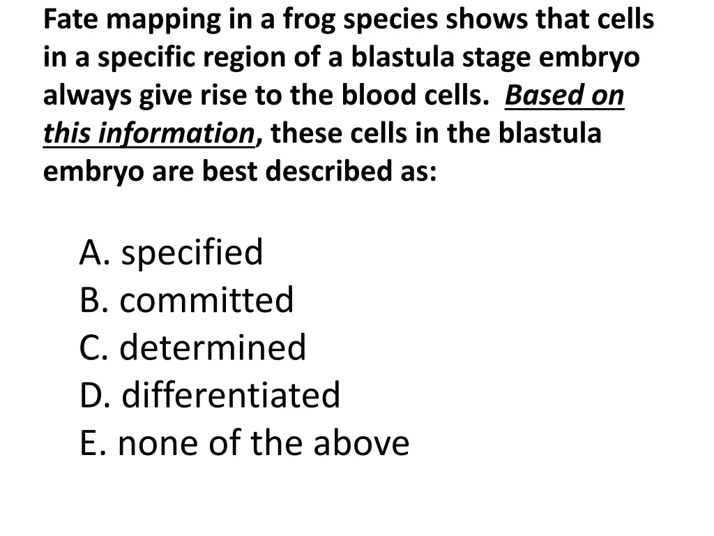 fate mapping in a frog species shows that cells
