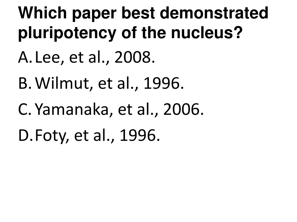which paper best demonstrated pluripotency