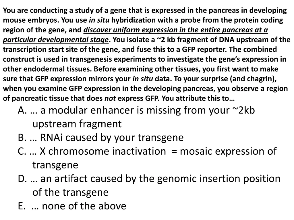 you are conducting a study of a gene that