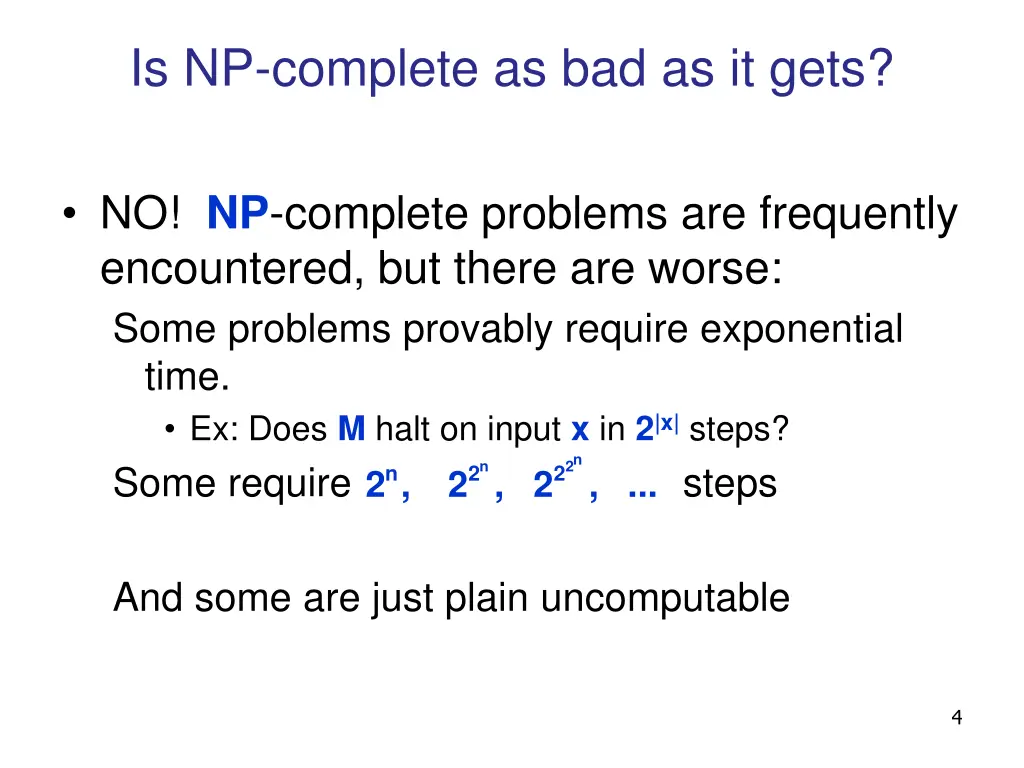 is np complete as bad as it gets