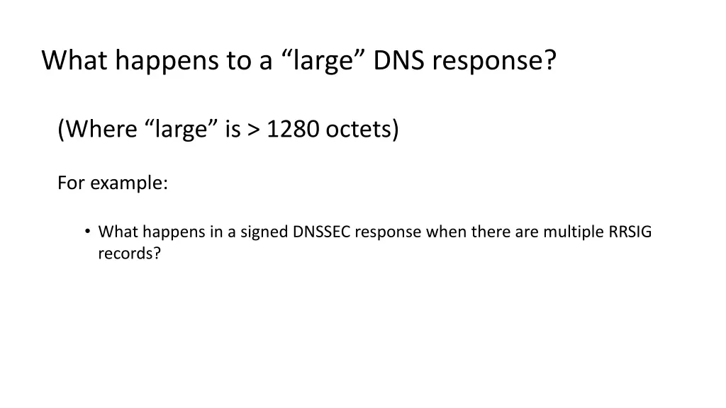 what happens to a large dns response 1