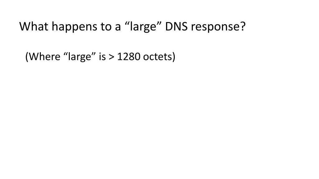 what happens to a large dns response