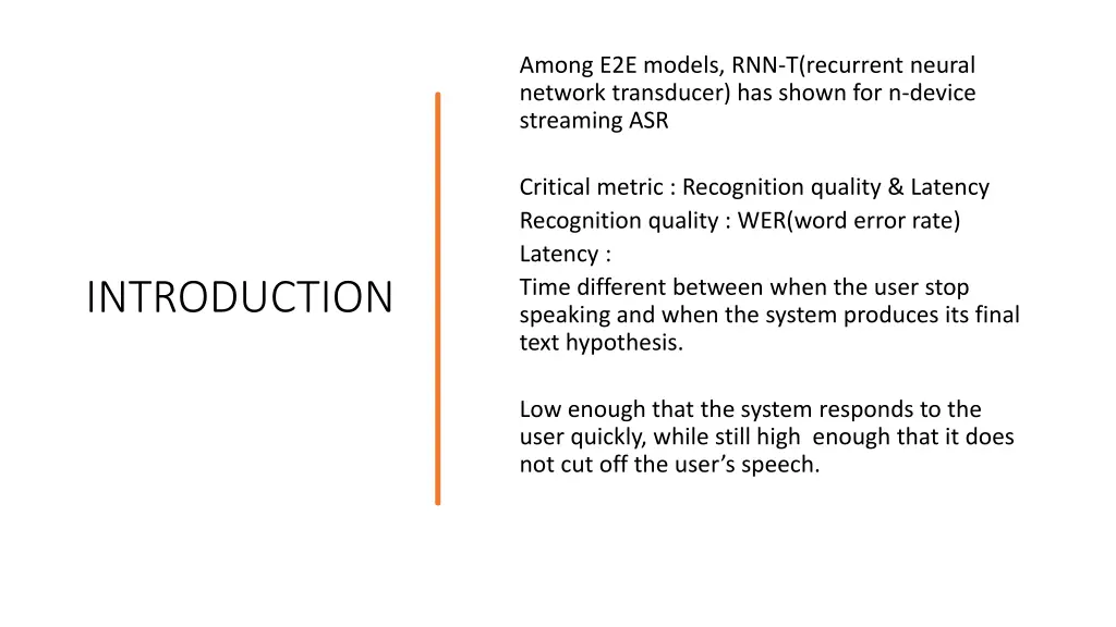 among e2e models rnn t recurrent neural network