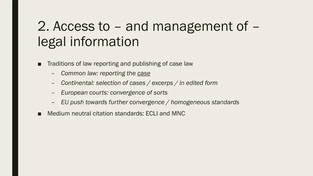 2 access to and management of legal information