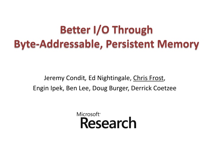 better i o through byte addressable persistent