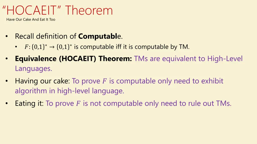 hocaeit theorem have our cake and eat it too