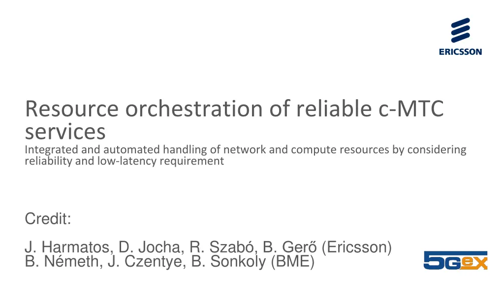 resource orchestration of reliable c mtc services