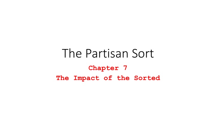 the partisan sort chapter 7 the impact