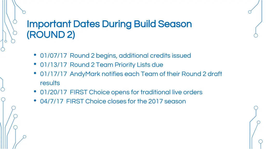 important dates during build season important