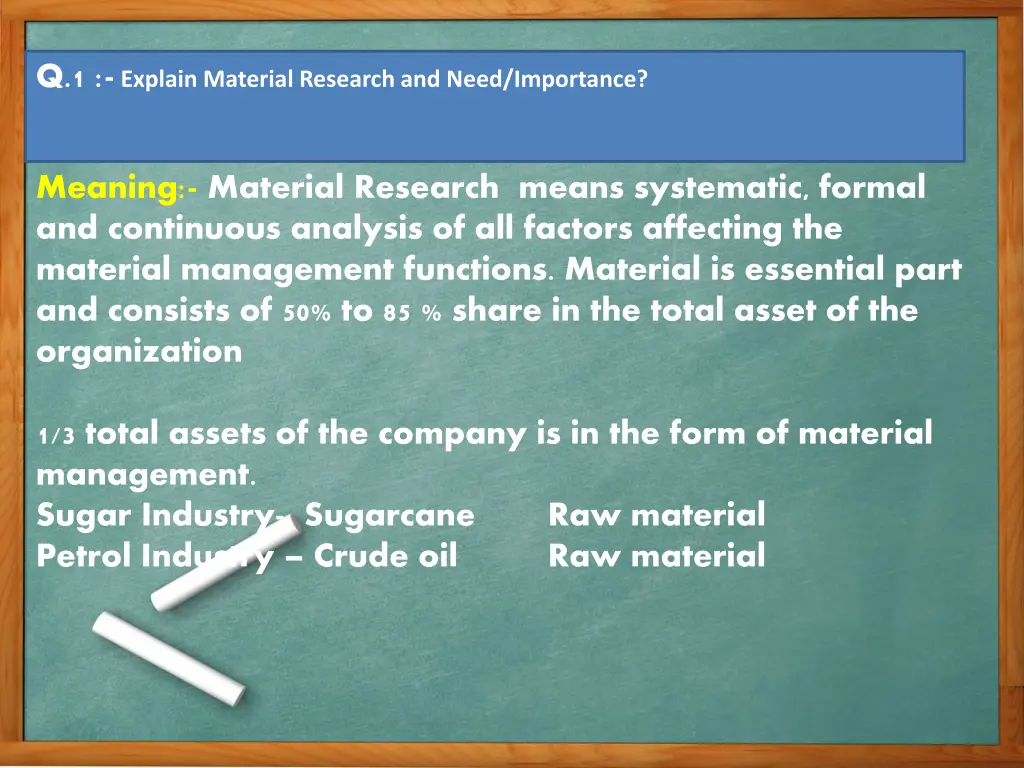 q 1 explain material research and need importance