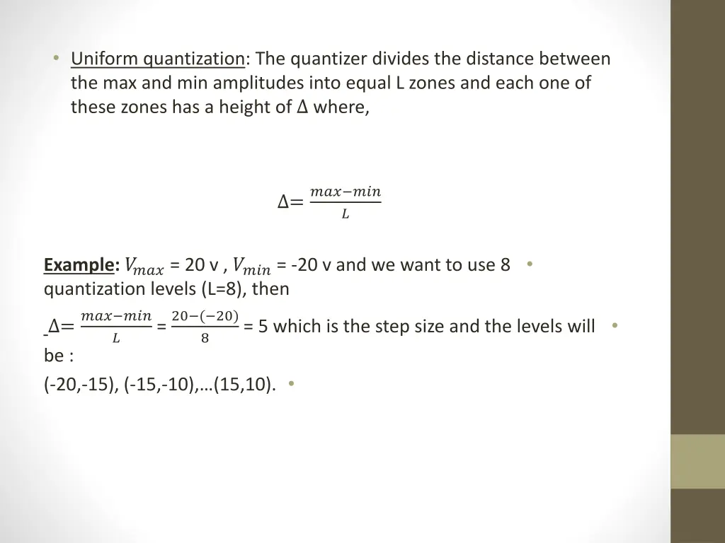 uniform quantization the quantizer divides