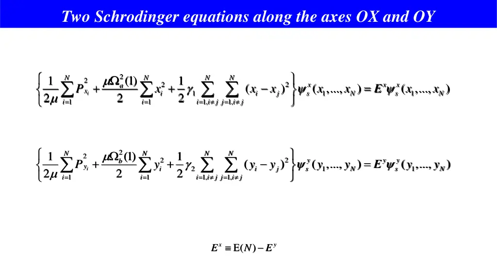 two schrodinger equations along the axes ox and oy