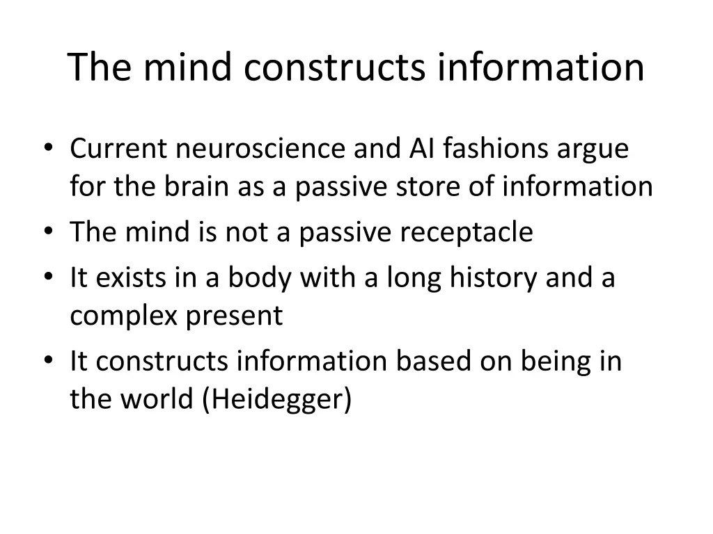 the mind constructs information
