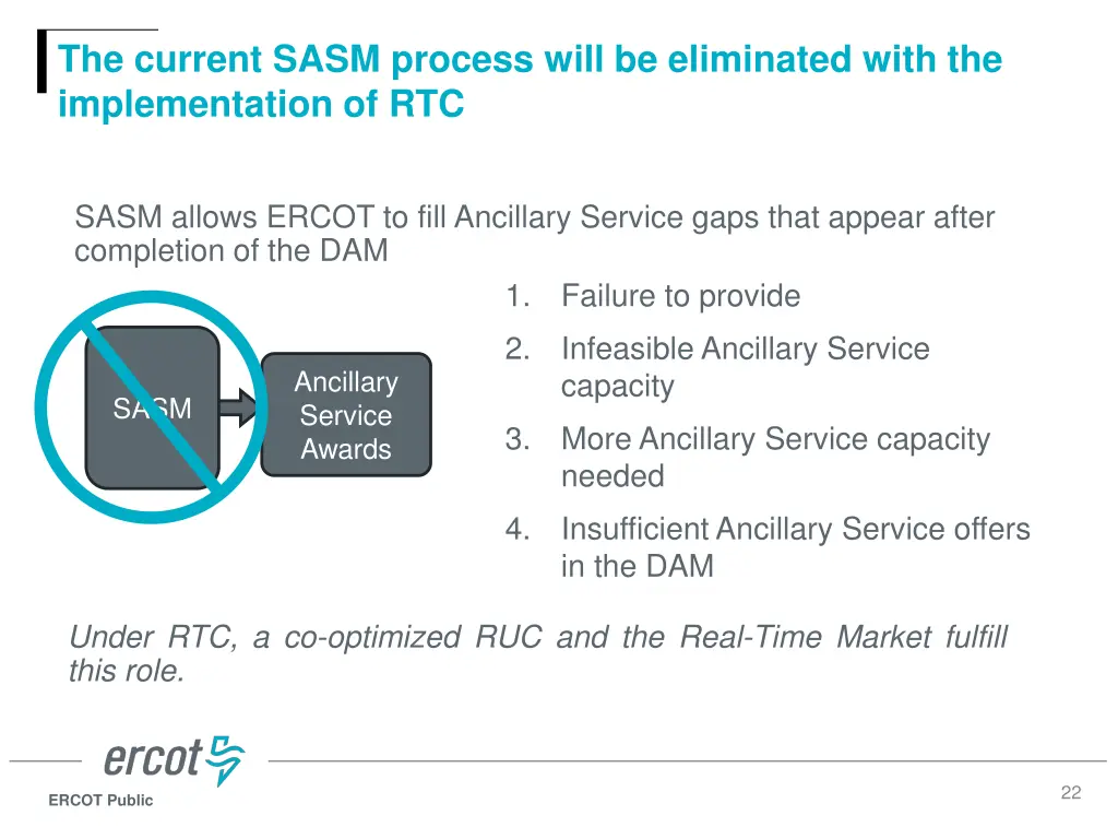 the current sasm process will be eliminated with