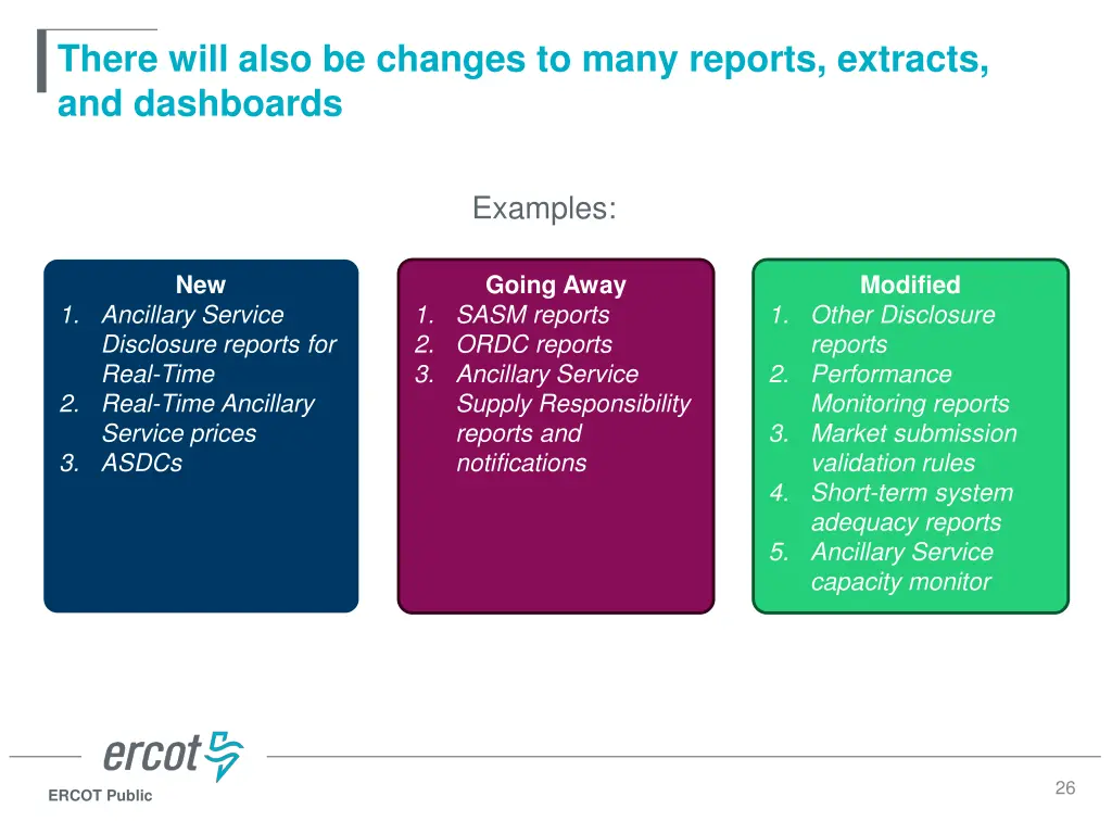 there will also be changes to many reports