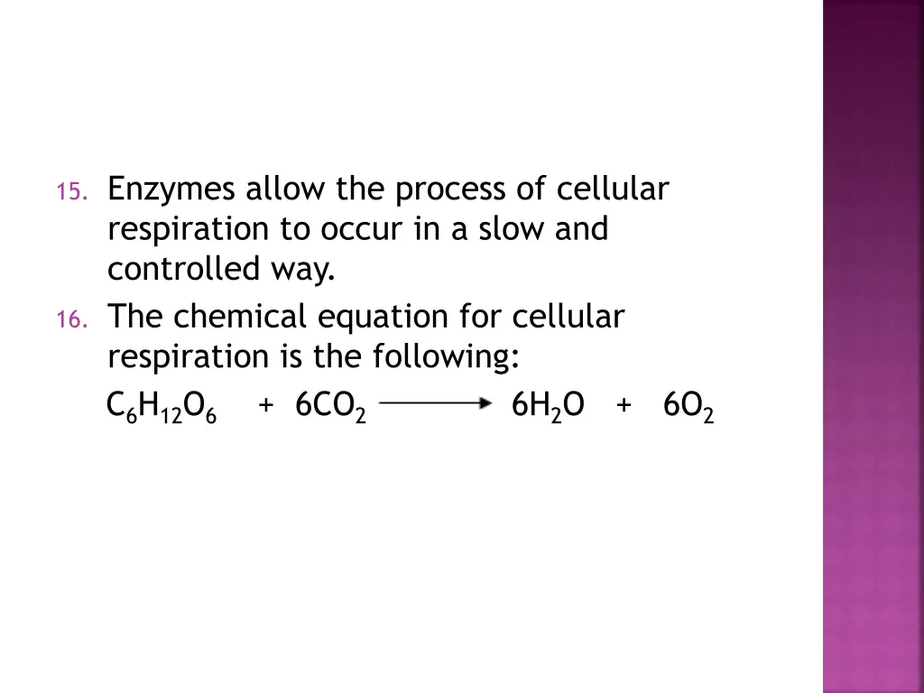 15 enzymes allow the process of cellular