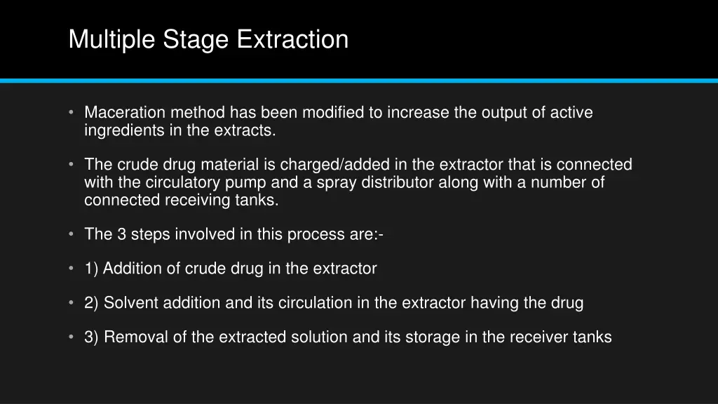 multiple stage extraction