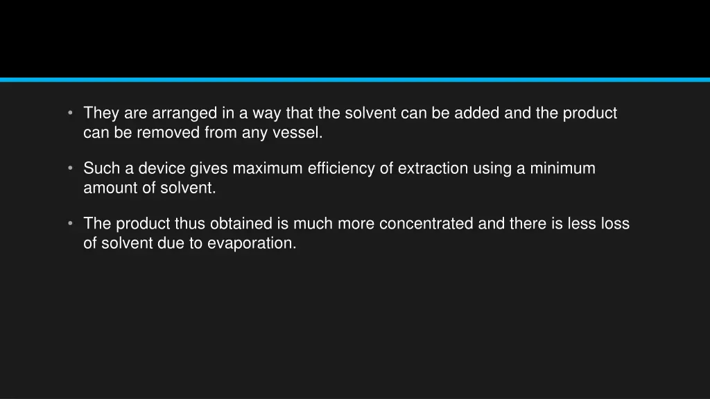 they are arranged in a way that the solvent