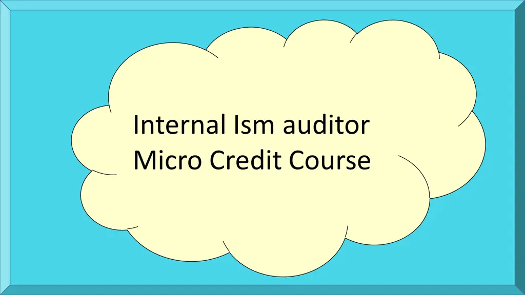 internal ism auditor micro credit course