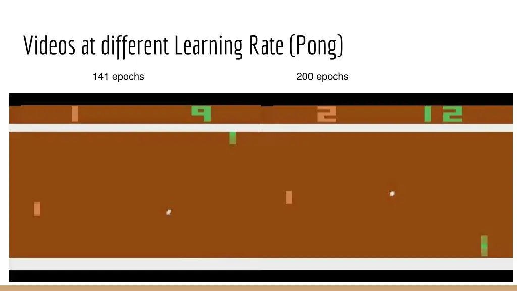 videos at different learning rate pong