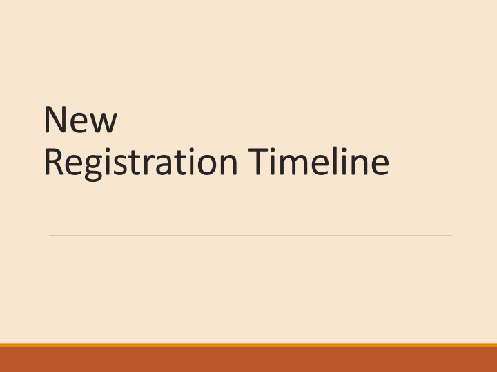 new registration timeline