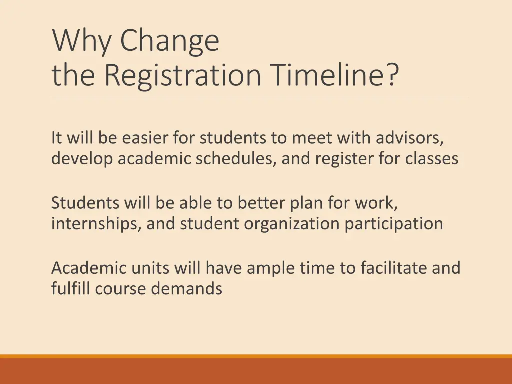 why change the registration timeline