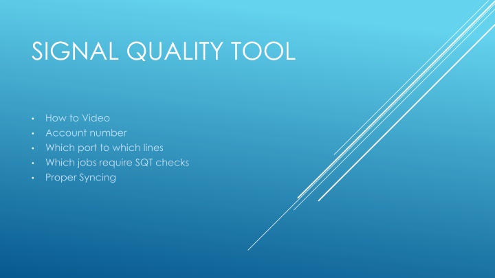 signal quality tool