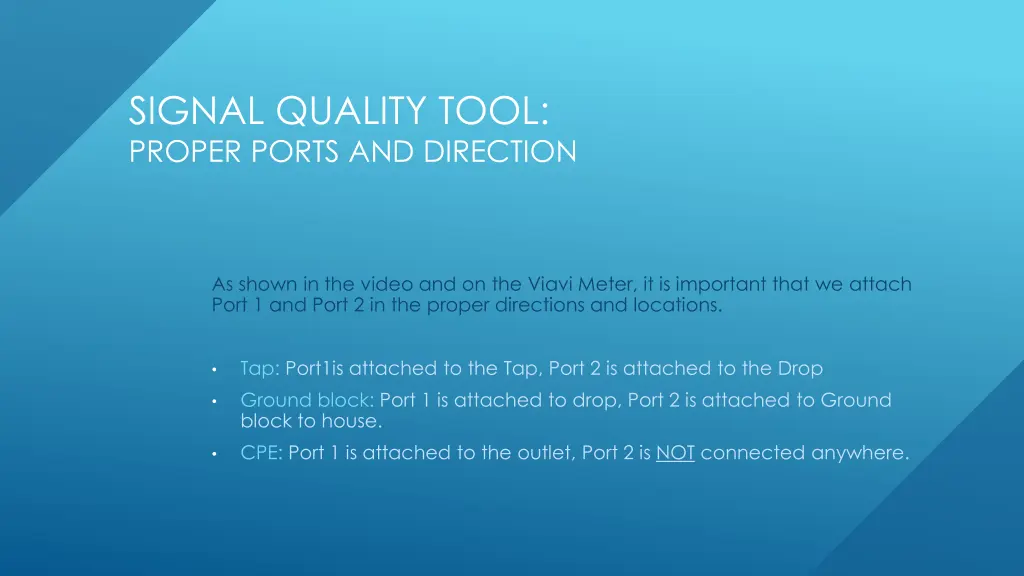 signal quality tool proper ports and direction