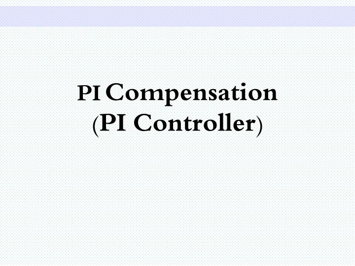 pi compensation pi controller