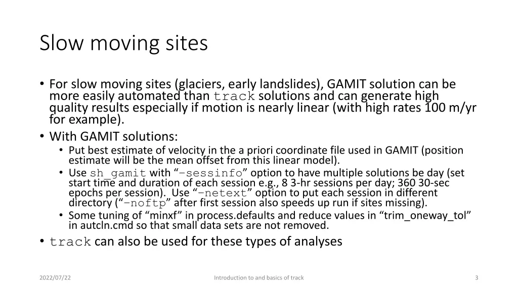 slow moving sites