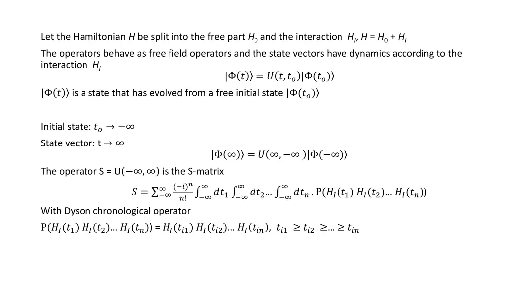 let the hamiltonian h be split into the free part