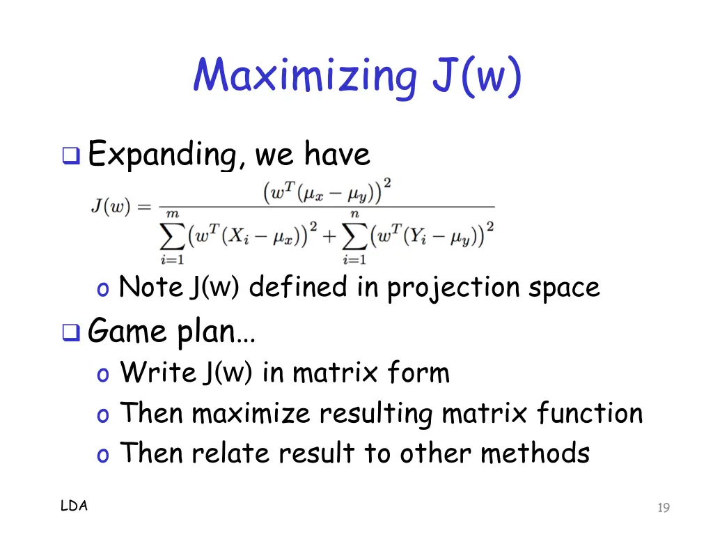 maximizing j w