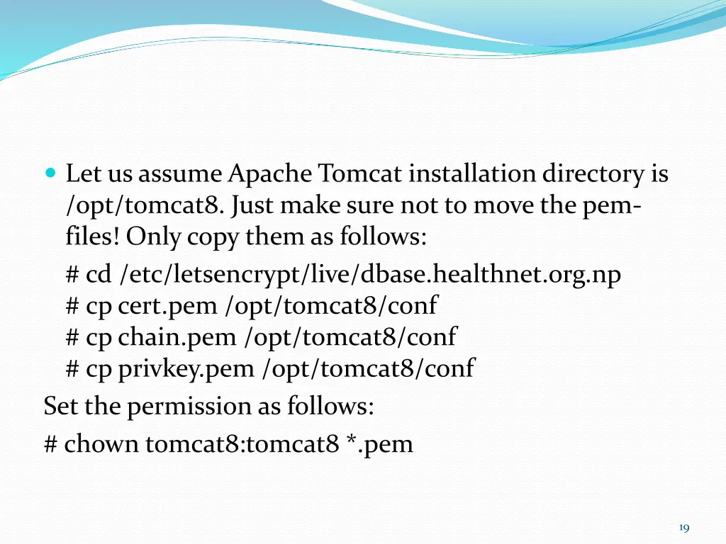 let us assume apache tomcat installation
