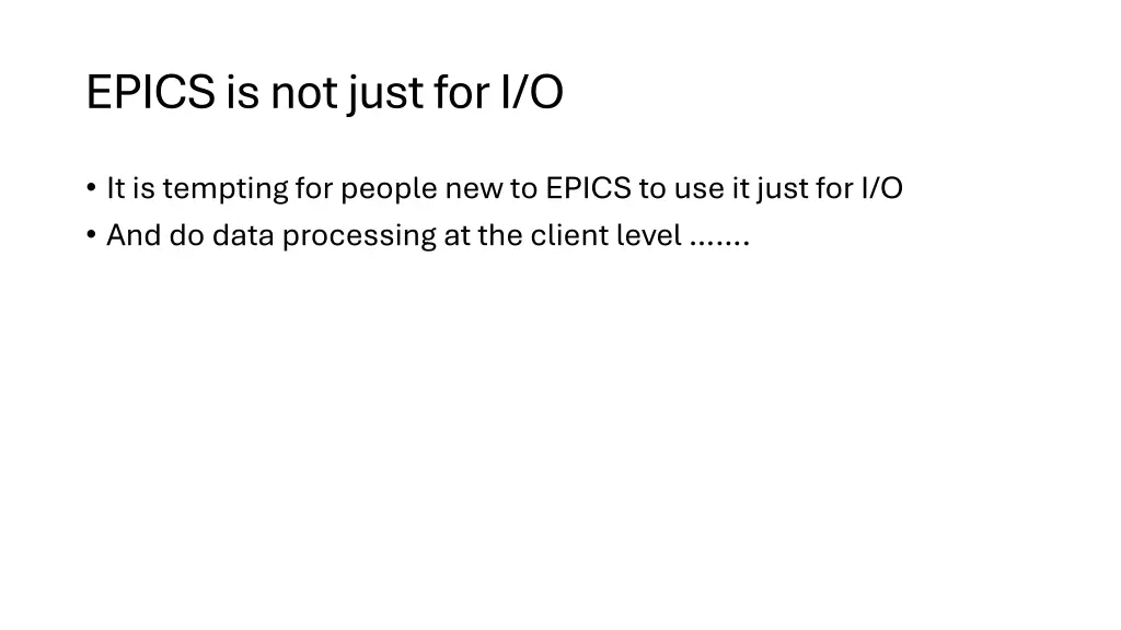 epics is not just for i o