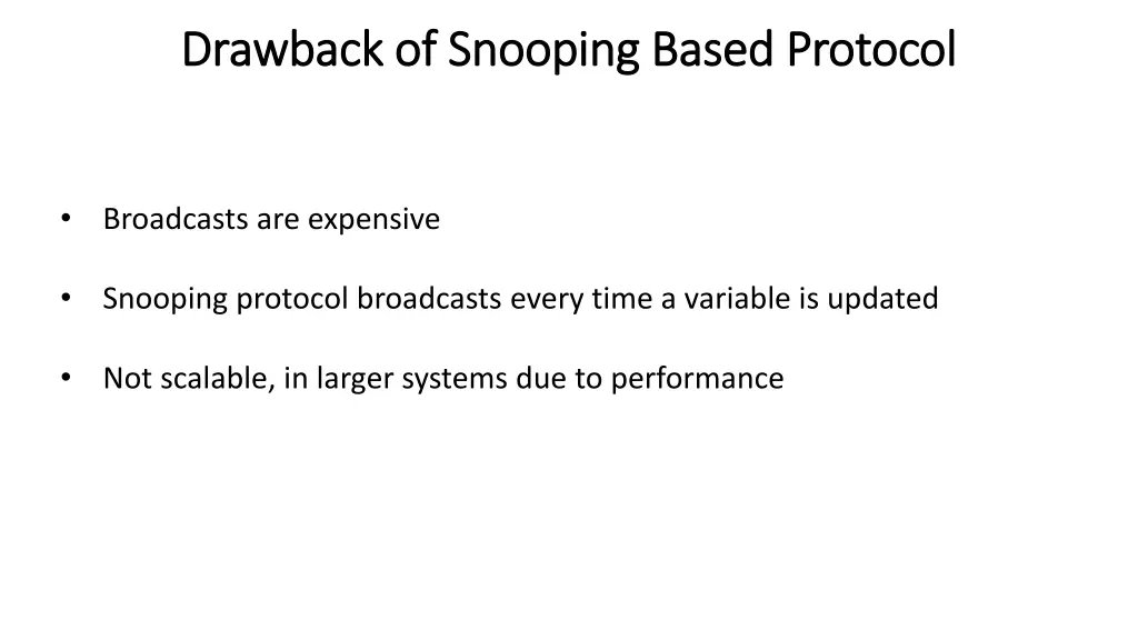 drawback of snooping drawback of snooping based