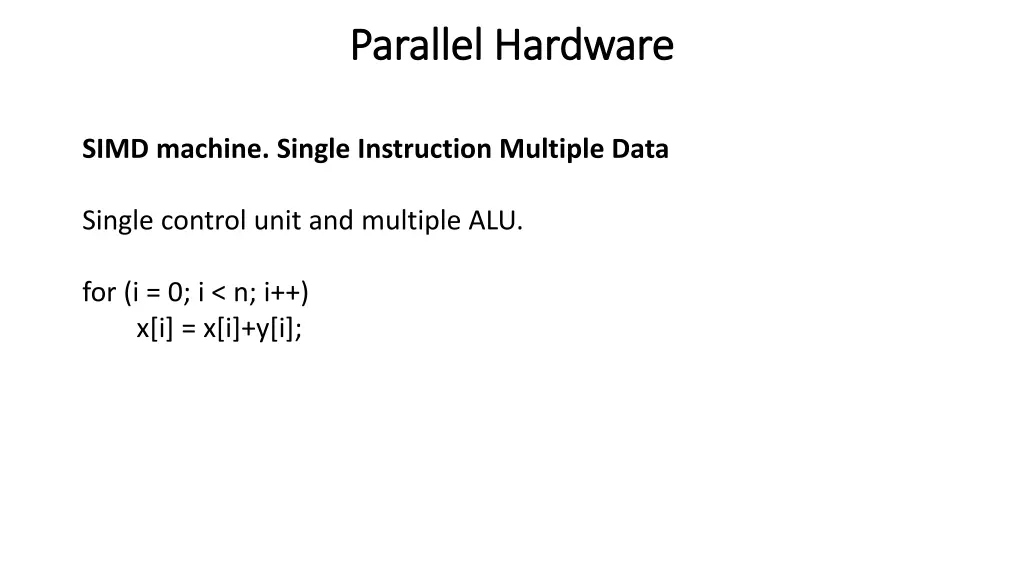 parallel hardware parallel hardware