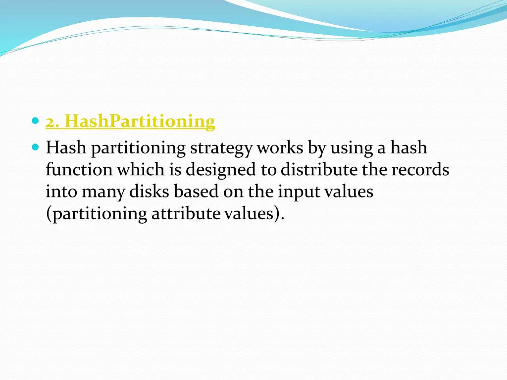 2 hashpartitioning hash partitioning strategy