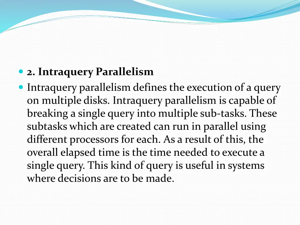 2 intraquery parallelism intraquery parallelism